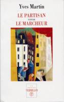 Le partisan/Le marcheur