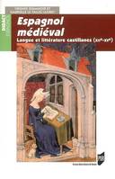 Espagnol médiéval. Langue et littérature castillanes (XIIe - XVe), Langue et littérature castillanes (XIIe-XVe siècle)
