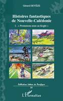 2, Histoires fantastiques de Nouvelle-Calédonie, Volume 2. 