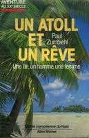 Un atoll et un rêve, Un an sur une île déserte