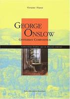 George Onslow, gentleman compositeur, gentleman compositeur