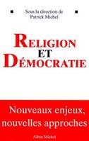 Religion et Démocratie, sous la direction de Patrick Michel