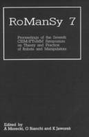 RoManSy 7 (Proceedings of the Seventh CISM/IFToMM Symposium on theory and practice of robots and manipulators)
