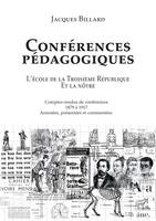 Conférences pédagogiques, l'école de la Troisième République et la nôtre