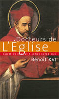 Chemins vers le silence intérieur avec les docteurs de l'Eglise [Paperback] Benoît XVI