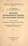 Histoire économique et sociale de l'ancienne Égypte (3). L'organisation sociale sous l'Ancien Empire