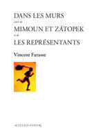 Dans les murs suivi de Mimoun et Zatopek et de Les Représentants