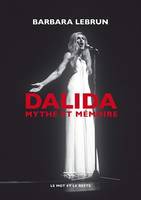 Dalida, Mythe et mémoire