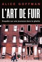 L'art de fuir, Enquête sur une jeunesse dans le ghetto