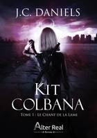 Kit Colbana, 1, Le Chant de la Lame, Kit Colbana tome 1