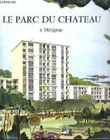 LE PARC DU CHATEAU A MERIGNAC