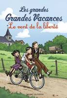 Les grandes grandes vacances, Tome 04, Le vent de la liberté