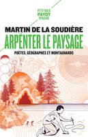 Arpenter le paysage, Poètes, géographes et montagnards