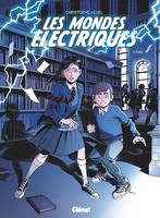 Les Mondes Electriques - Tome 01, Louise