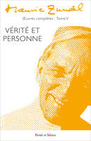 Oeuvres complètes, 5, Vérité et personne, La vérité est une personne