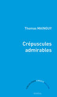 Crépuscules admirables, Nécrologies