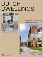 Dutch Dwellings The Architecture of Housing /anglais