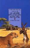 Le lièvre et la soupe au pili pili, et autres contes d'Afrique
