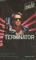 Terminator d'après le scénario de James Cameron et Gale Ann Hurd