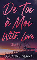 2, De toi à moi with love - tome 2