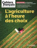 Cahiers français : L'agriculture à l'heure des choix - n°431