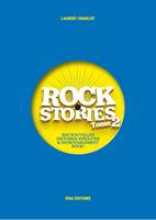 Rock Stories Tome 2, 200 nouvelles histoires insolites et incroyablement rock