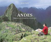 Andes, visions d'un peintre itinérant