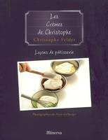 Leçon de pâtisserie, 4, Les Crèmes de Christophe . Leçons de pâtisserie n° 4