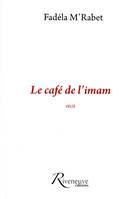 Le café de l'Imam, récit