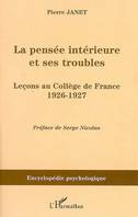 La pensée intérieure et ses troubles, Leçons au Collège de France 1926-1927