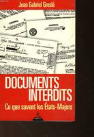 Les documents interdits, ce que savent les états majors, ce que savent les états-majors