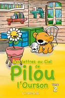 2, Les lettres au ciel de pilou l'ourson Tome II