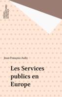 LES SERVICES PUBLICS EN EUROPE