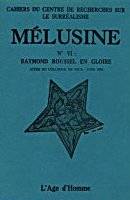 MELUSINE 6 RAYMOND ROUSSEL EN GLOIRE