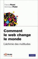 Comment le web change le monde, L'alchimie des multitudes