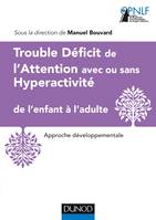 Trouble Déficit de l'Attention avec ou sans Hyperactivité de l'enfant à l'adulte, Approche développementale