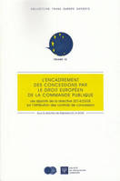 L'encadrement des concessions par le droit européen de la commande publique les apports de la directive 2014/23/UE sur l'attribution des contrats de concession, LES APPORTS DE LA DIRECTIVE 2014/236/UE SUR L'ATTRIBUTION DES CONTRATS DE CONCES