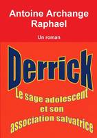 Derrick, le sage adolescent et son association salvatrice