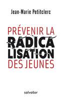 Prévenir la radicalisation des jeunes