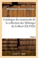 Catalogue des manuscrits de la collection des Mélanges de Colbert. Tome II. Nos 344-424