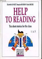 Help to reading - Ten short stories for the class - 1 à 5 - 6 à 10 -, ten short stories for the class