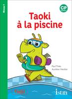 Taoki et compagnie CP - Taoki à la piscine - Album niveau 1 - Edition 2019