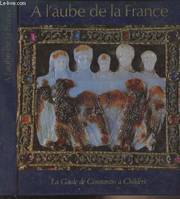 À l'aube de la France : Paris Musée du Luxembourg 26 février-3 mai 1981, la Gaule de Constantin à Childéric