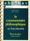 Philosophie commentaire methodes sujets corriges term - abc du bac, commentaire