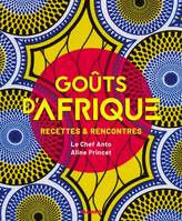 Goûts d'Afrique, Recettes et rencontres