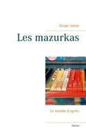 Les mazurkas, Le monde d'après