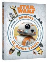 STAR WARS - Guide visuel - L'encyclopédie des droïdes, Droïdes