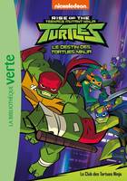 Rise of the teenage mutant ninja turtles, 1, Le destin des Tortues Ninja 01 - Le Club des Tortues Ninja, Le club des tortues ninja