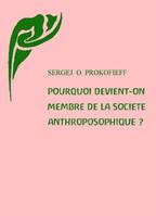 Pourquoi devient-on membre de la Société anthroposophique ?