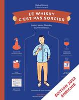 Le Whisky c'est pas sorcier (Nouvelle Edition), Petites leçons illustrées pour les amateurs